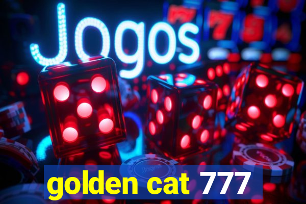 golden cat 777